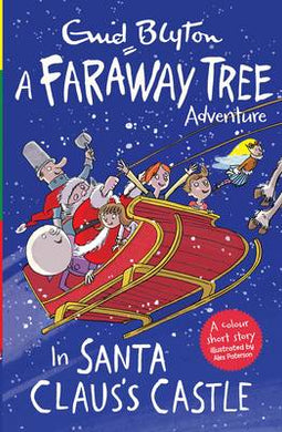 Faraway Tree Adv: In Santa Claus's Castl - Enid Blyton