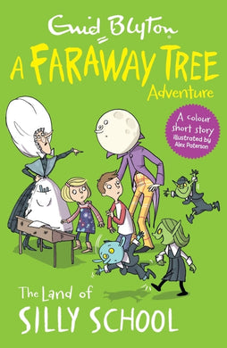 Faraway Tree Adv: Land of Silly School - Enid Blyton