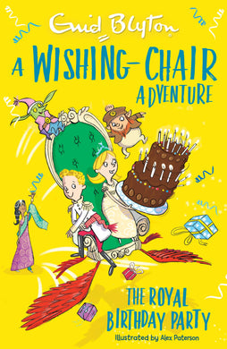 Wishing-Chair Adv: Royal Birthday Party - Enid Blyton
