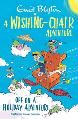 Wishing-Chair Adv: Off on a holiday Adve - Enid Blyton