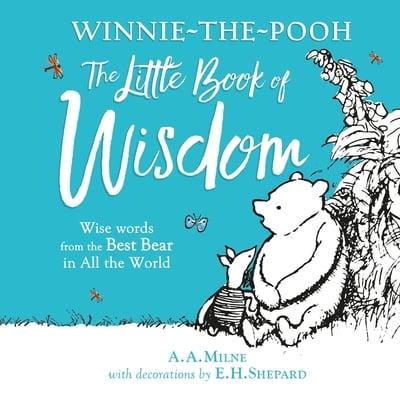 Winnie-the-Pooh: Little Book of Wisdom - A.A Milne