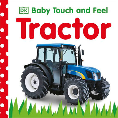 Baby Touch & Feel: Tractor - DK