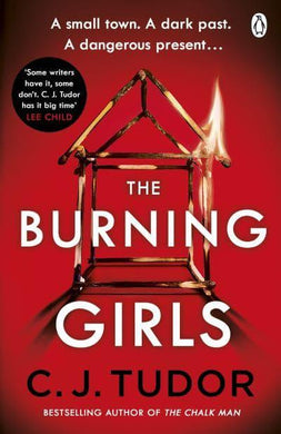 Burning Girls The - C.J. Tudor