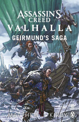 Assassin's Creed: Valhalla Geirmund's Sa - Matthew J Kirby