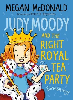 Judy Moody 14: The Right Royal Tea Party - Megan McDonald