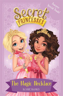 Secret Princesses 01: The Magic necklace - Rosie Banks