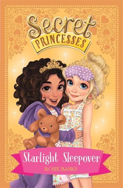 Secret Princesses 03: Starlight sleepove - Rosie Banks