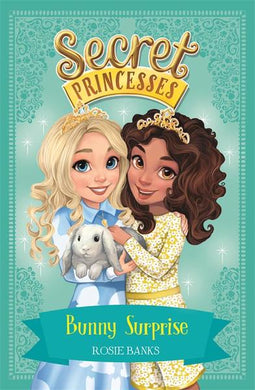 Secret Princesses 08: Bunny surprise - Rosie Banks