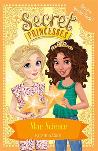 Secret Princesses 13: Star science - Rosie Banks