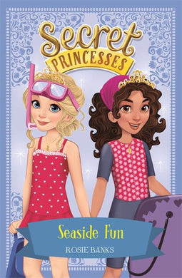 Secret Princesses 19: Seaside fun - Rosie Banks
