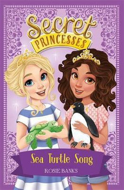 Secret Princesses 18: Sea turtle song - Rosie Banks