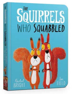 Squirrels Who Squabbled, The - Rachel Bright