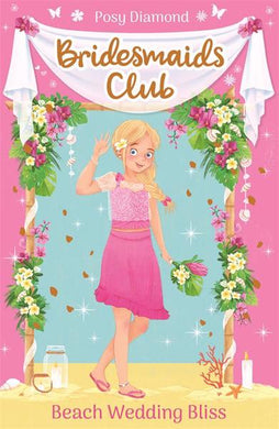 Bridesmaids Club 01: Beach Wedding Bliss - Posy Diamond