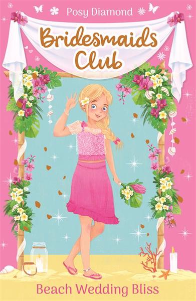 Bridesmaids Club 01: Beach Wedding Bliss - Posy Diamond
