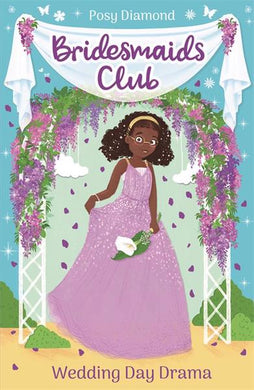 Bridesmaids Club 04: Wedding Day Drama - Posy Diamond