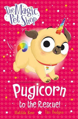 Magic Pet Shop Pugicorn To The Rescue - Matilda Rose