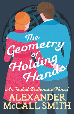 Geometry of Holding Hands - Alexander McCall Smith