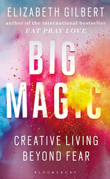Big Magic The - Elizabeth Gilbert