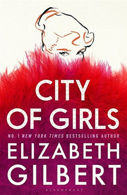 City of Girls - Elizabeth Gilbert