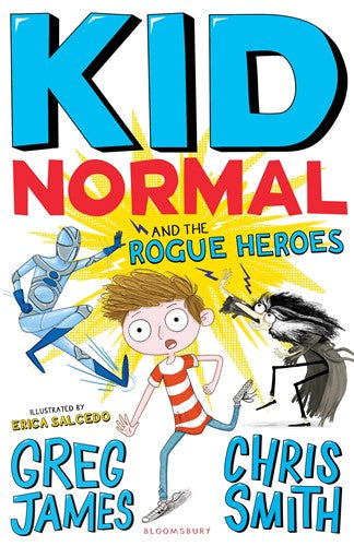 Kid Normal 02: And the Rogue Heroes - Greg James