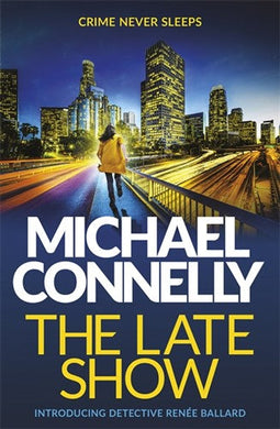 Late show The - Michael Connelly