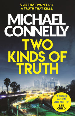 Two Kinds Of Truth - Michael Connelly