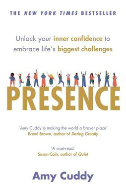 Presence: Bringing Your Boldest Self to - Amy Cuddy
