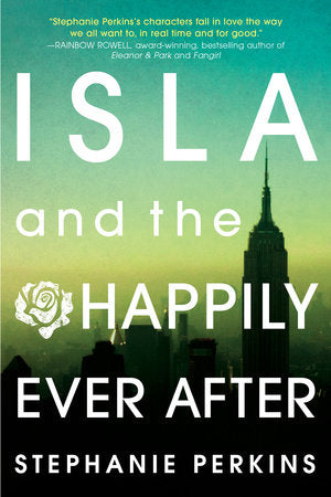 Isla and the Happily ever after - Stephanie Perkins