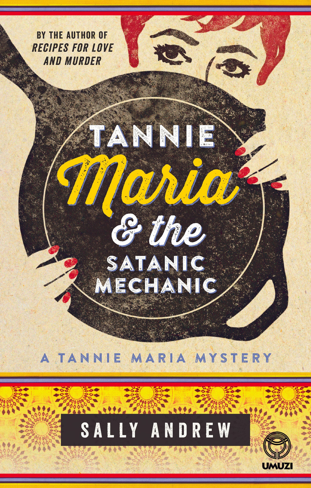Tannie Maria & the satanic mechanic - Sally Andrew