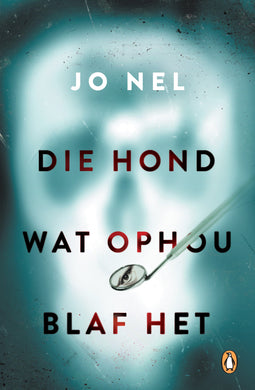 Hond wat ophou blaf het Die - Johannes Nel