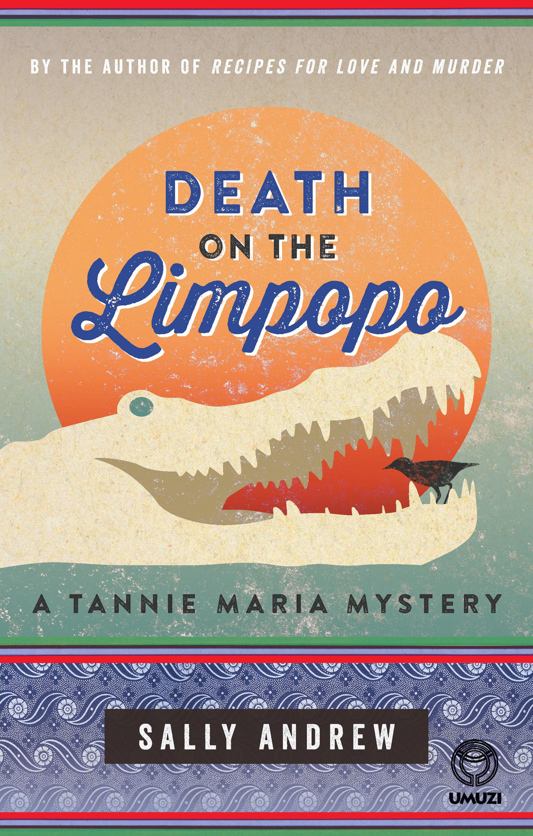 Death on the Limpopo - Sally Andrew
