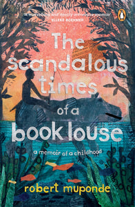 Scandalous Times of a Book Louse - Robert Muponde