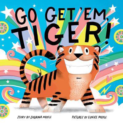 Go Get 'Em , Tiger ! - Sabrina ; Eunice Moyle