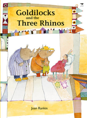Goldilocks and the Three Rhinos - Joan Rankin
