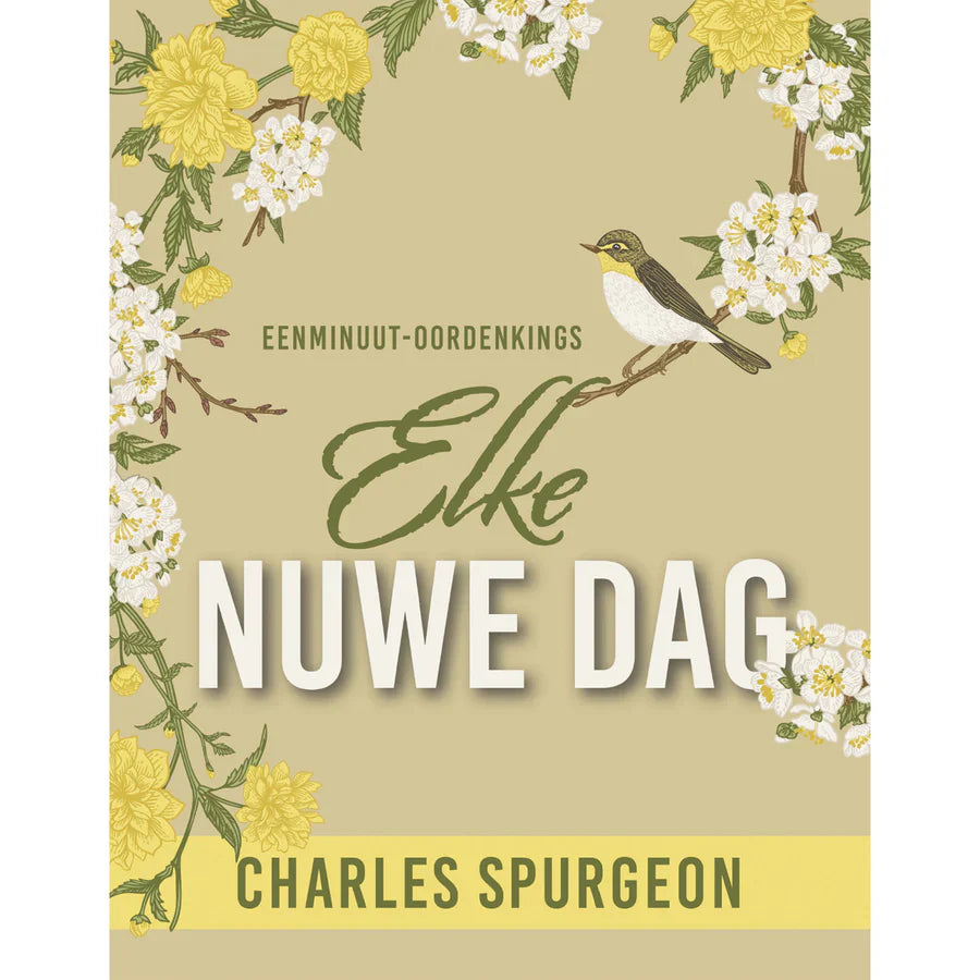 Eenminuut-Oordenkings: Elke Nuwe Dag - Charles H Spurgeon