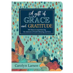 Gift of Grace and Gratitude - Carolyn Larsen