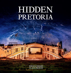 Hidden Pretoria - J & Proust, A Swart