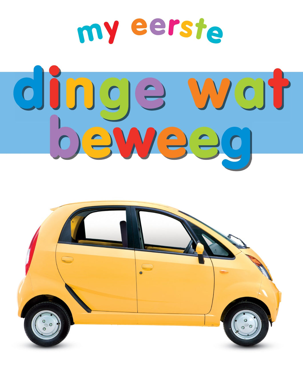 My eerste: Dinge wat beweeg - My eerste