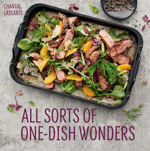All Sorts of One-dish Wonders - Chantal Lascaris
