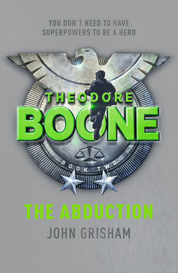 Theodore Boone 02: The Abduction - John Grisham