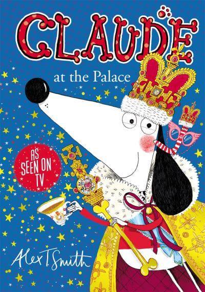 Claude at the Palace - Alex T. Smith