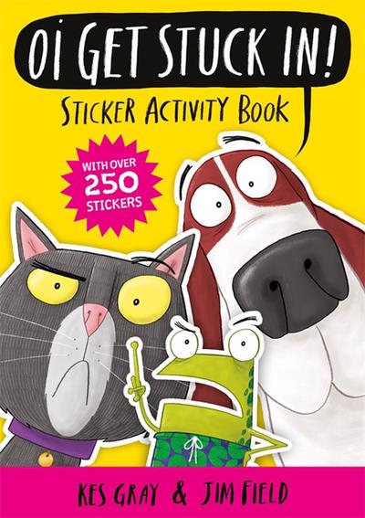 Oi Get Stuck In! Sticker Activity book - Kes Gray