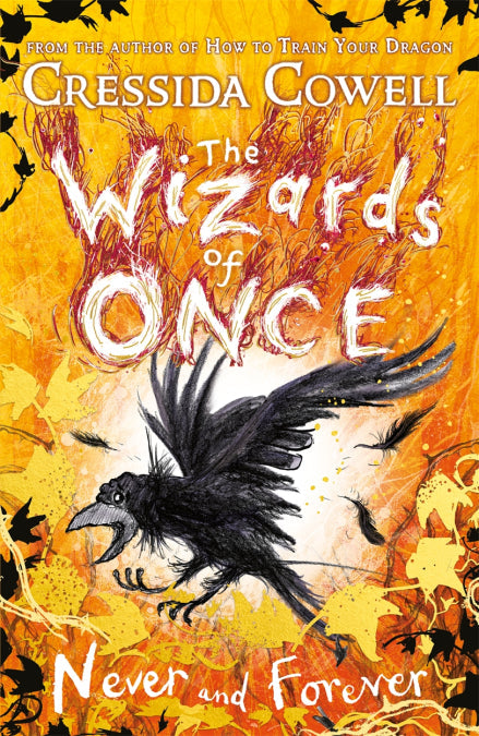 Wizards of Once 04: Never & Forever - Cressida Cowell