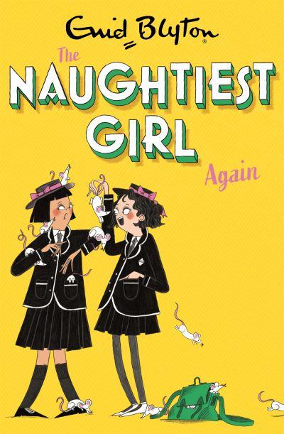 Naughtiest Girl 02: The Naughtiest G - Enid Blyton