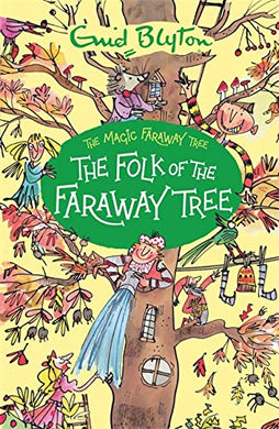 Magic Faraway Tree 03: Folk Faraway Tree - Enid Blyton