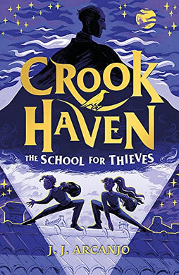 Crookhaven 01: School For Thieves - JJ Arcanjo