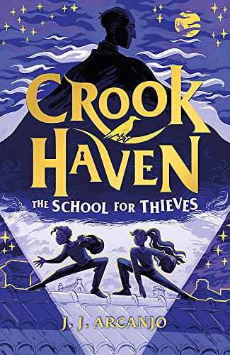 Crookhaven 01: School For Thieves - JJ Arcanjo