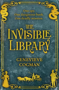 Invisible Library 01: Invisible Library - Genevieve Cogman