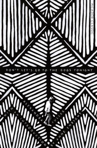 Don't let's go to the dogs tonight - Alexandra Fuller