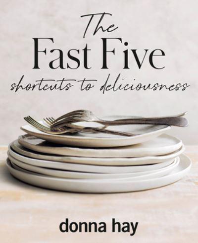 Fast Five, The - Donna Hay